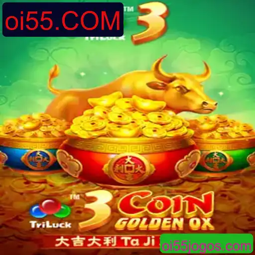 3CoinGoldenOX: Um Mergulho no Universo do Jogo com oi55.COM